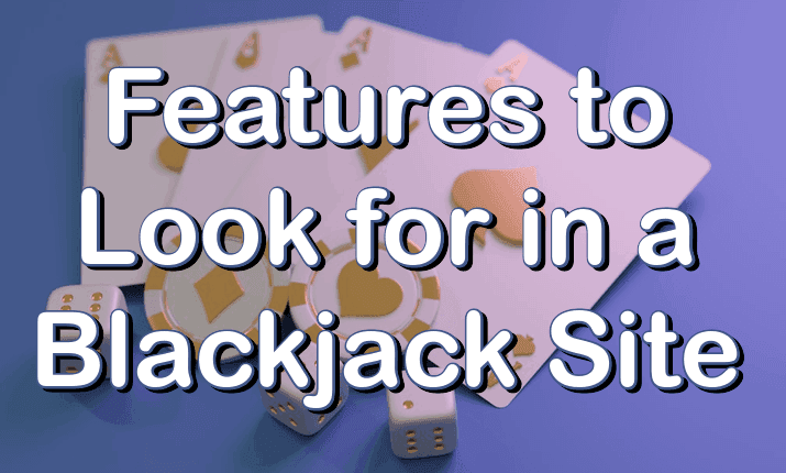 Features of a Blackjack Site