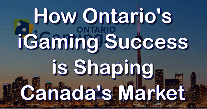 Ontario iGaming Shaping Canada Market