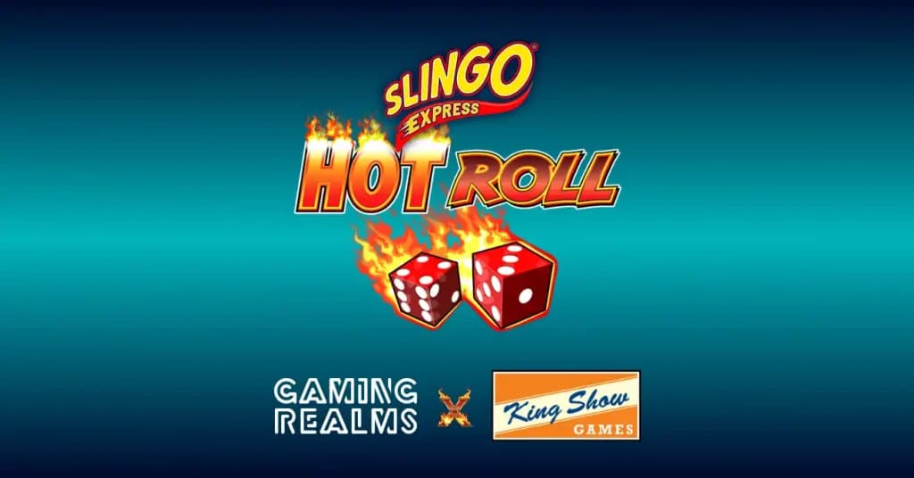 Gaming Realms and King Show Games release Slingo Hot Roll Express