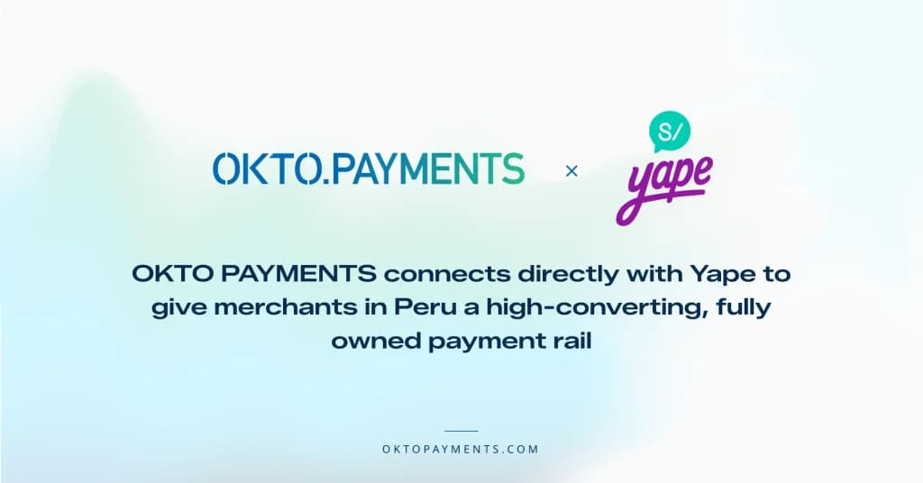 OKTO PAYMENTS unveils direct Yape connection for seamless one-click payments
