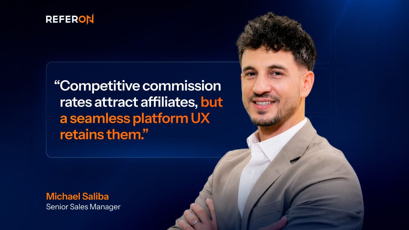 ReferOn: "Competitive commission rates attract affiliates, but a seamless platform UX retains them"