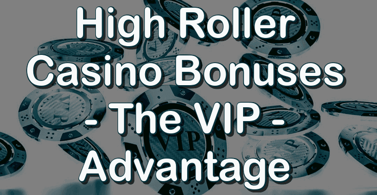High Roller Bonuses: VIP Advantage